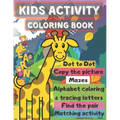 kids activity coloring book: 6 items of activities (go check the description) for toddlers - amazing compilation of activities - in 131 pages - 8.5