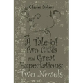 A Tale of Two Cities and Great Expectations: Two Novels