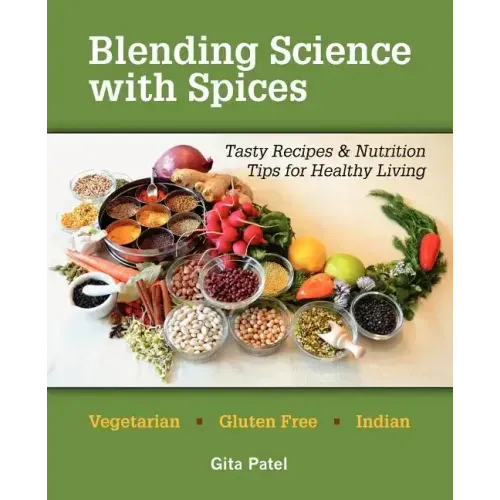Blending Science with Spices: Tasty Recipes & Nutrition Tips for Healthy Living