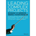 Leading Complex Projects: A Data-Driven Approach to Mastering the Human Side of Project Management