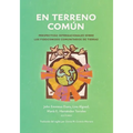 En terreno común: Perspectivas internacionales sobre los fideicomisos comunitarios de tierras
