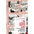 In Love with Art: Françoise Mouly's Adventures in Comics with Art Spiegelman