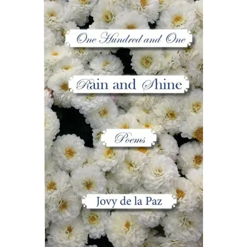 Rain and Shine: One Hundred and One Poems