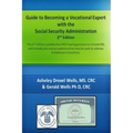 Guide to Becoming A Vocational Expert with the Social Security Administration 2nd Edition