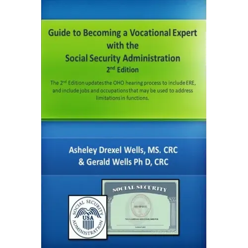 Guide to Becoming A Vocational Expert with the Social Security Administration 2nd Edition
