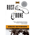Rust and Bone: Stories