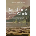 Backbone of the World: A Personal Account of the American Rocky Mountain Fur Trade, 1822-1824