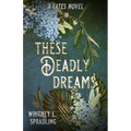 These Deadly Dreams