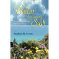 Psalm for Every Sigh