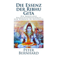 Die Essenz der Ribhu Gita: Die makellose Erleuchtungsschrift der Vedanta in Auszügen