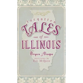 Forgotten Tales of Illinois