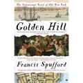 Golden Hill: A Novel of Old New York