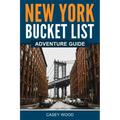 New York Bucket List Adventure Guide