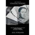 My Name is Staszek Surdel: The Improbable Holocaust Survival of Nathan Poremba, the Last Jew of Wieliczka