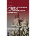 The Bond of Empathy in Medieval and Early Modern Literature