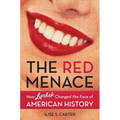 The Red Menace: How Lipstick Changed the Face of American History
