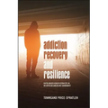 Addiction Recovery and Resilience: Faith-based Health Services in an African American Community