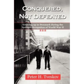 Conquered, Not Defeated: Growing up in Denmark During the German Occupation of World War II