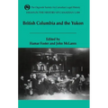 Essays in the History of Canadian Law, Volume VI: British Columbia and the Yukon