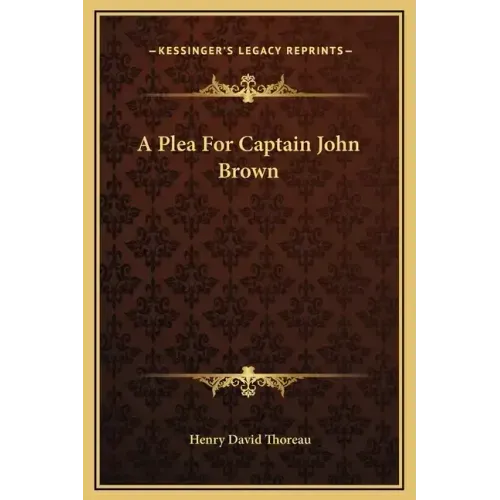 A Plea for Captain John Brown