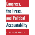 Congress, the Press, and Political Accountability