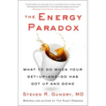 The Energy Paradox: What to Do When Your Get-Up-And-Go Has Got Up and Gone