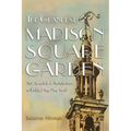 The Grandest Madison Square Garden: Art, Scandal, and Architecture in Gilded Age New York