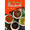 The Sauces of Thailand: Spice Up Your Life with Thai Dipping Sauces, Salsas, Vinaigrettes, and Much More