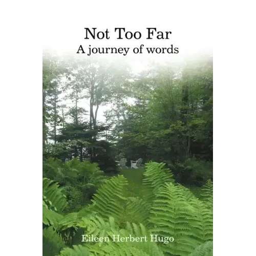 Not Too Far: A Journey of Words