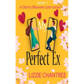 My Perfect Ex: The brand new uplifting, feel-good, romantic read to escape with (Cherry Blossom Lane. Book 1)