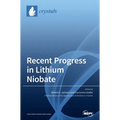 Recent Progress in Lithium Niobate