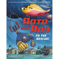 Roto and Roy: To the Rescue!