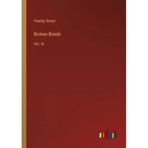 Broken Bonds: Vol. III