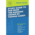 Study Guide to Far from the Madding Crowd by Thomas Hardy