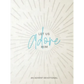 Let Us Adore Him: An Advent Devotional
