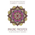 Imagine Prosper: You are the Author of Your World