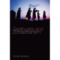 Zarathustra and Zoroastrianism