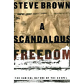 A Scandalous Freedom
