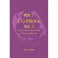 HSK 3 Storybook Vol 1: Stories in Simplified Chinese and Pinyin, 600 Word Vocabulary Level