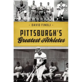 Pittsburgh's Greatest Athletes