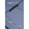 nostalgia & other forms of boredom: collected poems (2005-2020)