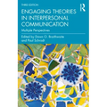 Engaging Theories in Interpersonal Communication: Multiple Perspectives