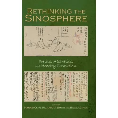 Rethinking the Sinosphere: Poetics, Aesthetics, and Identity Formation