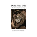 Disturbed One: An Elder's Insightful Journey