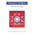 Indian Town: Where My Story Begins