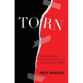 Torn: Embracing the New Covenant in an Old Covenant World