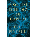 A Social Ecology of Capital