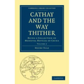 Cathay and the Way Thither