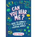 Can You Hear Me?: How to Connect with People in a Virtual World