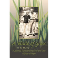 A Blade of Grass: A Journey Transcending Grief and Loss